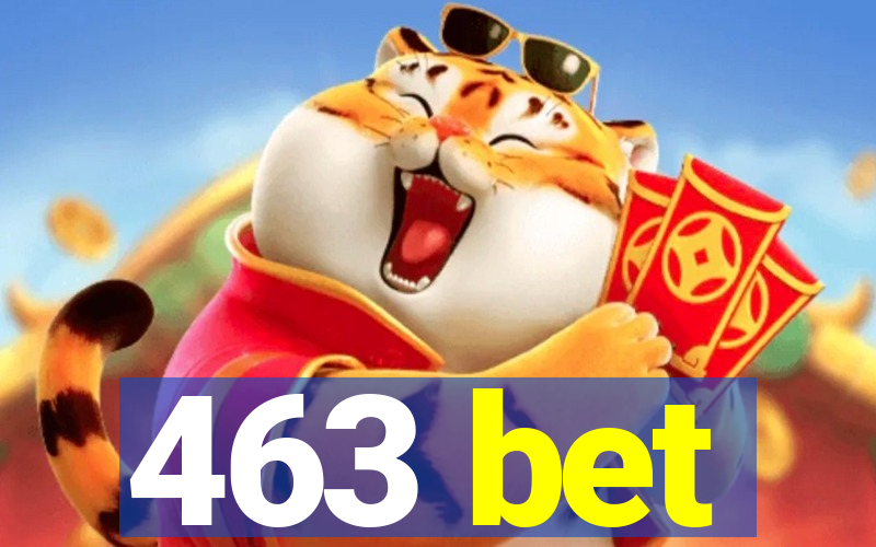 463 bet